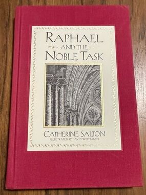 Raphael and the Noble Task by Catherine Salton, Hardcover Edition